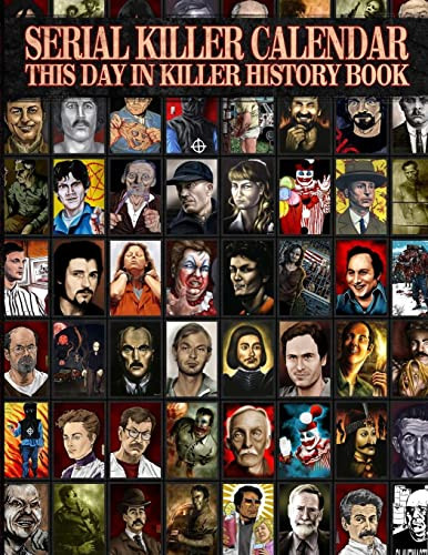 Serial Killer Calendar: This Day In Killer History