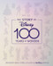 Story of Disney: 100 Years of Wonder