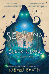 Serafina and the Black Cloak: The Graphic Novel