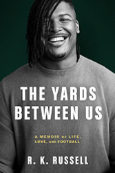 Yards Between Us: A Memoir of Life Love and Football