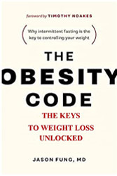 Obesity Code: . The Keys To Weight Loss Unlocked
