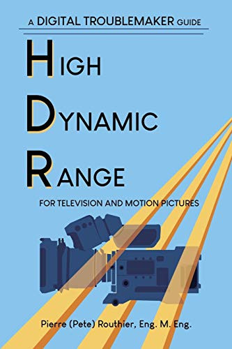 High Dynamic Range for Television and Motion Pictures