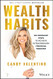 Wealth Habits: Six Ordinary Steps to Achieve Extraordinary Financial