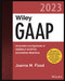 Wiley GAAP 2023: Interpretation and Application of Generally Accepted