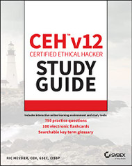 CEH volume 12 Certified Ethical Hacker Study Guide with 750 Practice