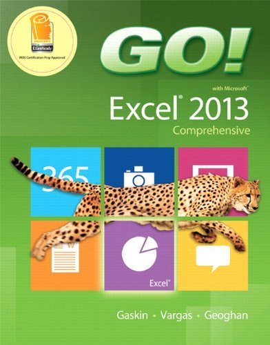 GO! with Microsoft Excel 2013 Comprehensive