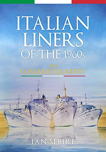 Italian Liners of the 1960s: The Costanzi Quartet