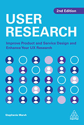 User Research: Improve Product and Service Design and Enhance Your UX