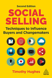 Social Selling: Techniques to Influence Buyers and Changemakers