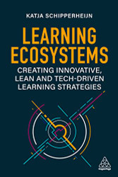 Learning Ecosystems: Creating Innovative Lean and Tech-driven