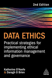 Data Ethics: Practical Strategies for Implementing Ethical Information