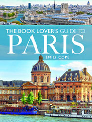 Book Lover's Guide to Paris (City Guides)