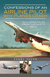 Confessions of an Airline Pilot Why Planes Crash