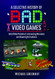 Selective History of 'Bad' Video Games