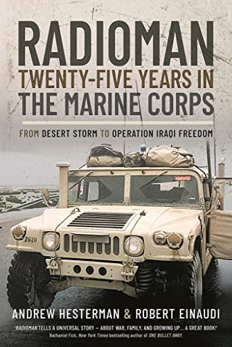 Radioman: Twenty-Five Years in the Marine Corps: From Desert Storm