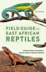Field Guide to East African Reptiles (Bloomsbury Naturalist)