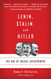 Lenin Stalin and Hitler: The Age of Social Catastrophe