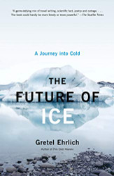 Future of Ice: A Journey Into Cold