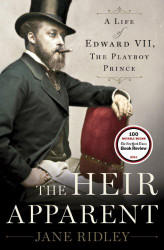 Heir Apparent: A Life of Edward VII the Playboy Prince