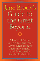 Jane Brody's Guide to the Great Beyond