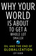 Why Your World Is About to Get a Whole Lot Smaller