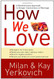 How We Love: A Revolutionary Approach to Deeper Connections
