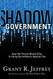 Shadow Government: How the Secret Global Elite Is Using Surveillance