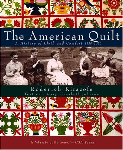 American Quilt: A History of Cloth and Comfort 1750-1950