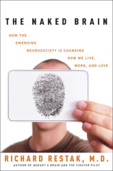 Naked Brain: How the Emerging Neurosociety is Changing How We
