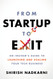 From Startup to Exit: An Insider's Guide to Launching and Scaling Your
