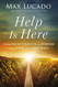 Help is Here: Finding Fresh Strength and Purpose in the Power