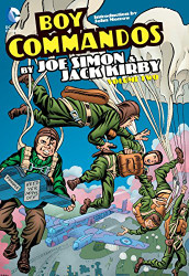 Boy Commandos by Joe Simon and Jack Kirby volume 2