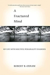 Fractured Mind: My Life with Multiple Personality Disorder