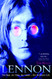 Lennon: The Man the Myth the Music - The Definitive Life