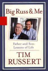 Big Russ and Me Father and Son: Lessons of Life