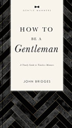 How to Be a Gentleman Revised and Expanded