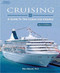 Cruising: A Guide to the Cruise Line Industry
