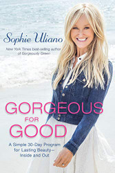 Gorgeous for Good: A Simple 30-Day Program for Lasting Beauty - Inside