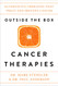 Outside the Box Cancer Therapies