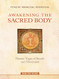 Awakening the Sacred Body