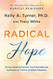 Radical Hope: 10 Key Healing Factors from Exceptional Survivors