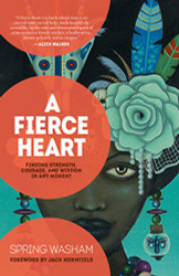 Fierce Heart: Finding Strength Courage and Wisdom in Any Moment