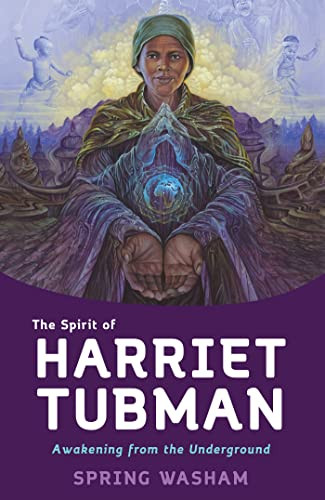 Spirit of Harriet Tubman: Awakening from the Underground