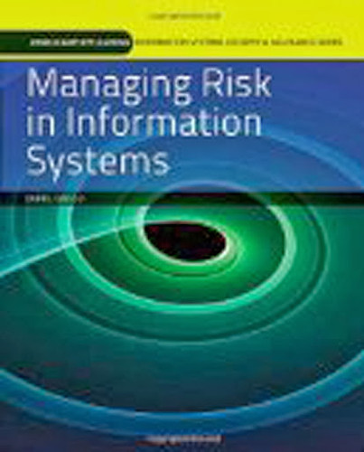 Managing Risk In Information Systems