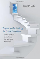 Physics And Technology For Future Presidents