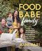 Food Babe Family: More Than 100 Recipes and Foolproof Strategies