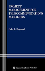 Project Management for Telecommunications Managers