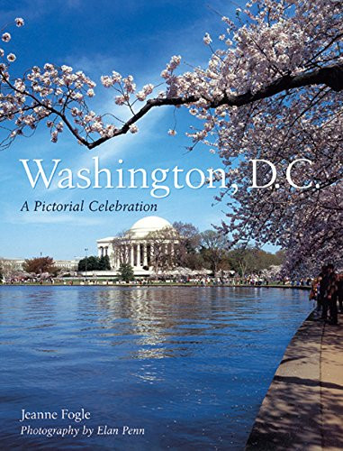 Washington D.C: A Pictorial Celebration