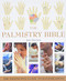 Palmistry Bible: The Definitive Guide to Hand Reading Volume 6