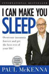 I Can Make You Sleep: Overcome Insomnia Forever and Get the Best Rest